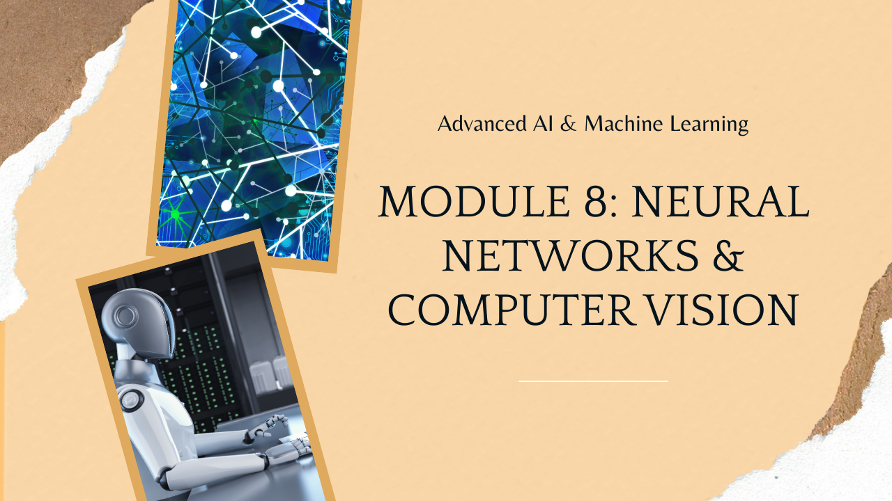 Module 8: Neural Networks & Deep Learning